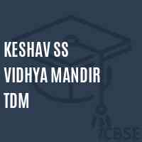 Keshav Ss Vidhya Mandir Tdm Secondary School Logo