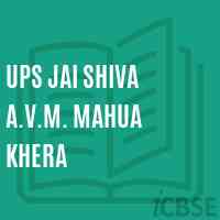 Ups Jai Shiva A.V.M. Mahua Khera Middle School Logo