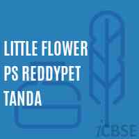 Little Flower Ps Reddypet Tanda Primary School Logo