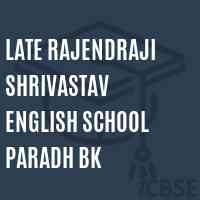 Late Rajendraji Shrivastav English School Paradh Bk Logo