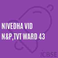Nivedha Vid N&p,Tvt Ward 43 Primary School Logo