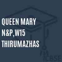 Queen Mary N&p,W15 Thirumazhas Primary School Logo