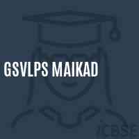Gsvlps Maikad Primary School Logo