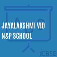 Jayalakshmi Vid N&p School Logo