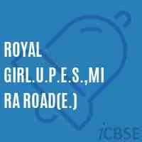 Royal Girl.U.P.E.S.,Mira Road(E.) Middle School Logo