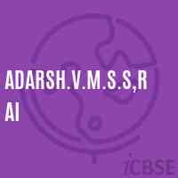 Adarsh.V.M.S.S,Rai Secondary School Logo