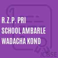 R.Z.P. Pri School Ambarle Wadacha Kond Logo