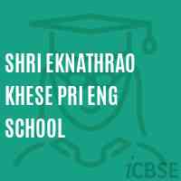Shri Eknathrao Khese Pri Eng School Logo