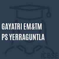 Gayatri Em&tm Ps Yerraguntla Primary School Logo