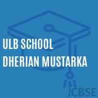 Ulb School Dherian Mustarka Logo