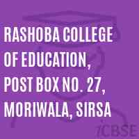Rashoba College of Education, Post Box No. 27, Moriwala, Sirsa Logo