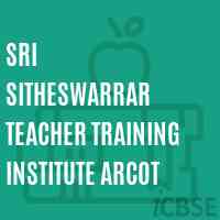 Sri Sitheswarrar Teacher Training Institute Arcot Logo