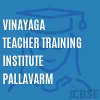 Vinayaga Teacher Training Institute Pallavarm Logo