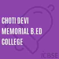 Choti Devi Memorial B.ed College Logo
