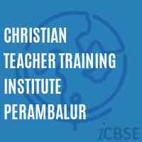 Christian Teacher Training Institute Perambalur Logo