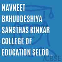 Navneet Bahuddeshiya Sansthas Kinkar College of Education Seloo Wardha Logo