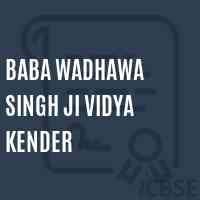Baba Wadhawa Singh Ji Vidya Kender School Logo