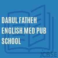 Darul Fatheh English Med Pub School Logo