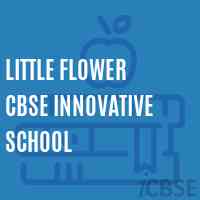 Little Flower CBSE Innovative School Logo