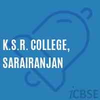 K.S.R. College, Sarairanjan Logo