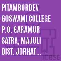 Pitambordev Goswami College P.O. Garamur Satra, Majuli Dist. Jorhat. Pin. 785104 Logo