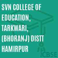 SVN College of Education, Tarkwari, (Bhoranj) Distt Hamirpur Logo
