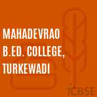 Mahadevrao B.Ed. College, Turkewadi Logo