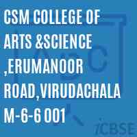 CSM College of Arts &Science ,Erumanoor Road,Virudachalam-6-6 001 Logo