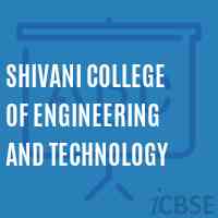 Shivani College of Engineering and Technology Logo