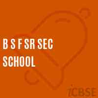 B S F Sr Sec School Logo
