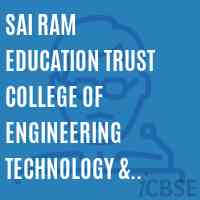 Sai Ram Education Trust College of Engineering Technology & Pharmacy (An Integrated Campus) Logo