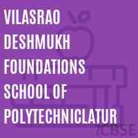 Vilasrao Deshmukh Foundations School of Polytechniclatur Logo