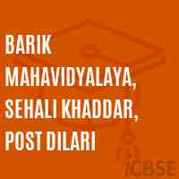Barik Mahavidyalaya, Sehali Khaddar, Post Dilari College Logo
