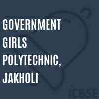 Government Girls Polytechnic, Jakholi College Logo