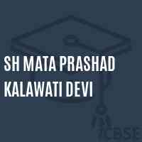 Sh Mata Prashad Kalawati Devi School Logo