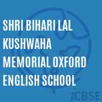 Shri Bihari Lal Kushwaha Memorial Oxford English School Logo