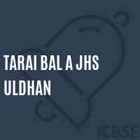Tarai Bal A Jhs Uldhan Middle School Logo