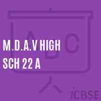 M.D.A.V High Sch 22 A Secondary School Logo