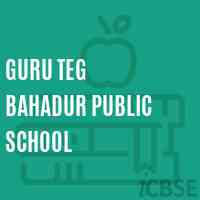 Guru Teg Bahadur Public School Logo