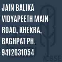 JAIN BALIKA VIDYAPEETH MAIN ROAD, KHEKRA, BAGHPAT Ph. 9412631054 College Logo