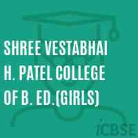 Shree Vestabhai H. Patel College of B. Ed.(Girls) Logo
