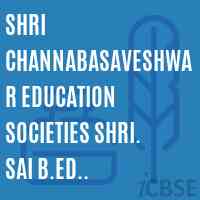 Shri Channabasaveshwar Education Societies Shri. Sai B.Ed College, Navanagar Hubli Logo