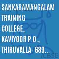 Sankaramangalam Training College, Kaviyoor P.O., Thiruvalla- 689 582 Logo