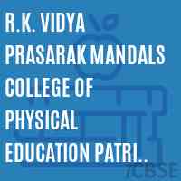 R.K. Vidya Prasarak Mandals College of Physical Education Patri Pool Shri Krishna Nagar Kachore Gaon Road Kalyan (East) Kalyan 421 301 Logo