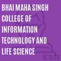 Bhai Maha Singh College of Information Technology and life Science Logo