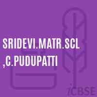 Sridevi.Matr.Scl,C.Pudupatti Primary School Logo