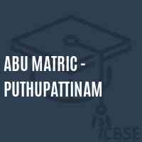 Abu Matric - Puthupattinam Secondary School Logo