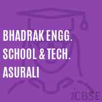 Bhadrak Engg. School & Tech. Asurali Logo