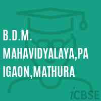 B.D.M. Mahavidyalaya,Paigaon,Mathura College Logo
