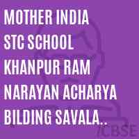 Mother India Stc School Khanpur Ram Narayan Acharya Bilding Savala Road Khanpur Jhalawar Logo